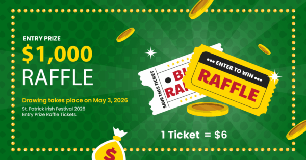 Six Raffle Ticket $6 Festival Raffle Ticket / $1,000 Prize - St. Patrick Senior Center